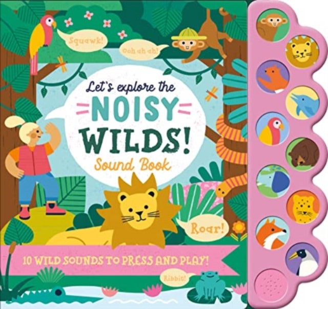 Book cover of: Let'S Explore the Noisy Wilds!
