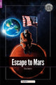 Book cover of: Escape to Mars - Foxton Readers Level 2 (600 Headwords CEFR A2-B1) with free online AUDIO