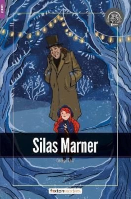 Book cover of: Silas Marner - Foxton Readers Level 2 (600 Headwords CEFR A2-B1) with free online AUDIO