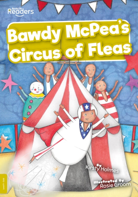 Book cover of: Bawdy McPea's Circus of Fleas!. By: Kirsty Holmes
