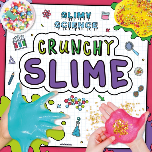 Book cover of: Crunchy Slime. By: Kirsty Holmes