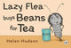 Book cover of: Lazy Flea Buys Beans For Tea