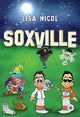 Book cover of: Soxville. By: Lisa Nicol