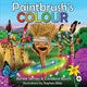 Book cover of: Paintbrush's Colour. By: Aimeé Serrão