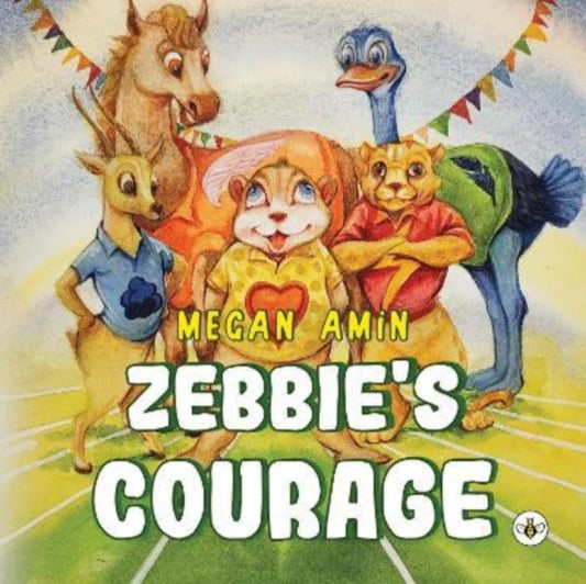 Book cover of: Zebbie's Courage. By: Megan Amin