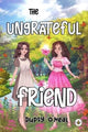 Book cover of: Ungrateful Friend. By: Dupsy O'Neal