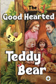Book cover of: Good Hearted Teddy Bear