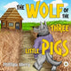 Book cover of: Wolf of the Three Little Pigs