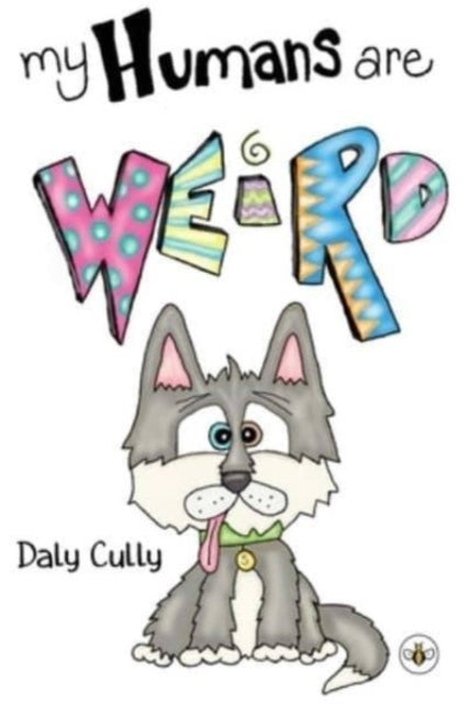 Book cover of: My Humans are Weird!