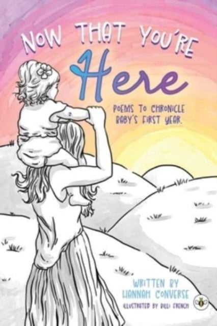 Book cover of: Now That You're Here