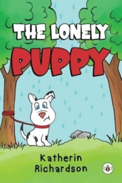 Book cover of: Lonely Puppy. By: Kat Rule