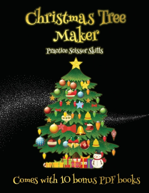 Book cover of: Practice Scissor Skills (Christmas Tree Maker)