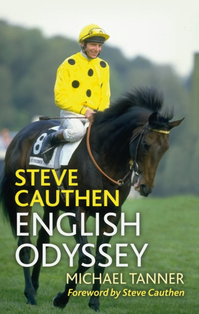 Book cover of: Steve Cauthen. By: Michael Tanner