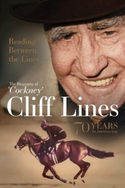 Book cover of: Reading Between the Lines: The Biography of 'Cockney' Cliff Lines. By: David Bellingham