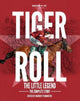 Book cover of: Tiger Roll: the Little Legend
