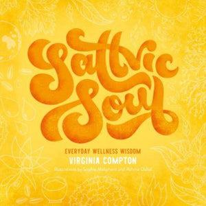 Sattvic Soul, Everyday Wellness Wisdom