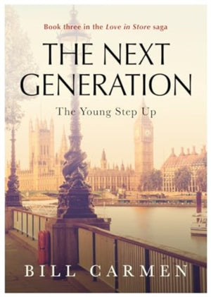 Next Generation, The Young Step Up - Book 3 in the "Love In Store" saga