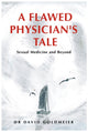 Book cover of: Flawed Physician's Tale