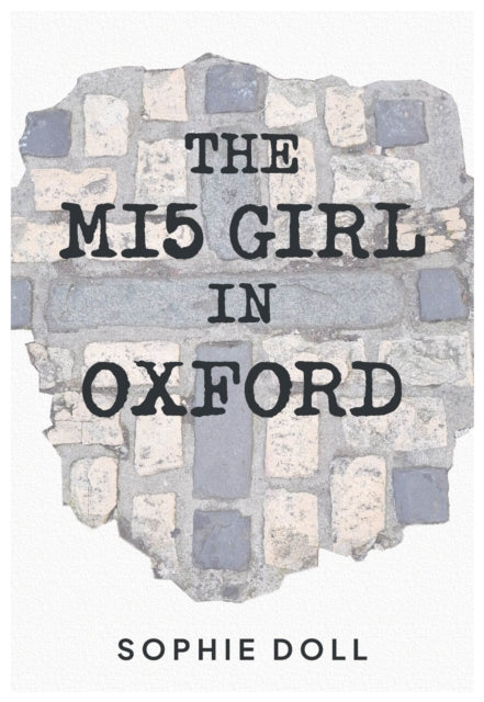Book cover of: MI5 Girl In Oxford