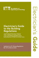 Book cover of: Electrician's Guide to the Building Regulations. By: The Institution of Engineering and Technology