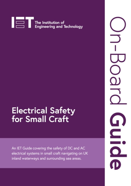 Book cover of: On-Board Guide: Electrical Safety for Small Craft. By: The Institution of Engineering and Technology