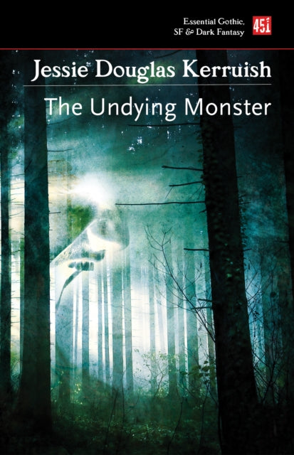 Book cover of: Undying Monster. By: Jessie Douglas Kerruish