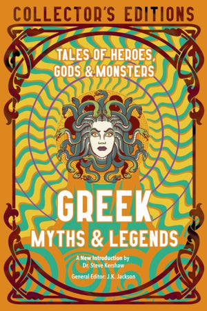Greek Myths & Legends, Tales of Heroes, Gods & Monsters