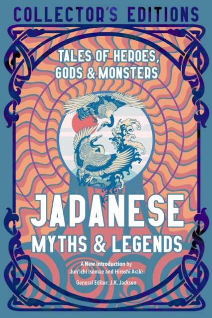 Japanese Myths & Legends, Tales of Heroes, Gods & Monsters