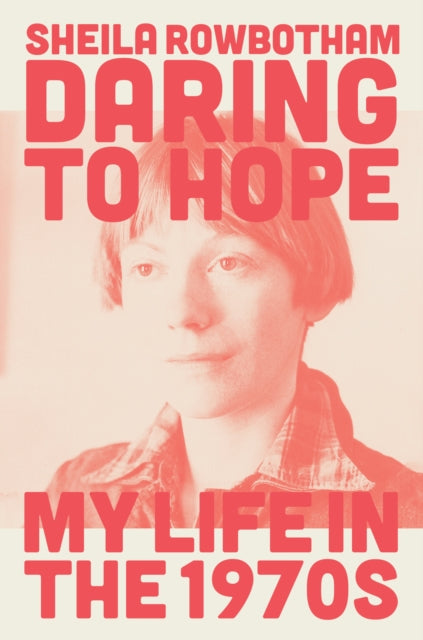 Book cover of: Daring to Hope. By: Sheila Rowbotham
