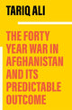 Book cover of: Forty-Year War in Afghanistan. By: Tariq Ali