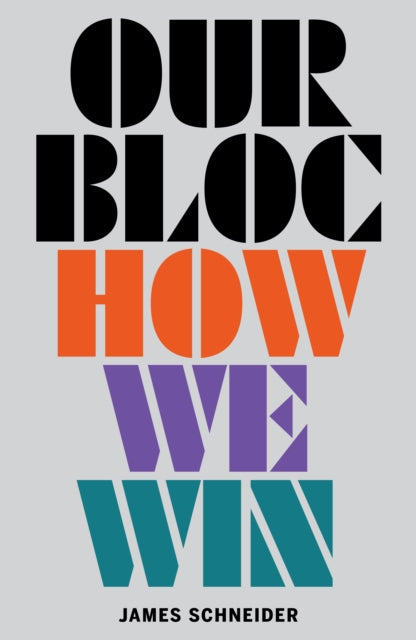 Book cover of: Our Bloc. By: James Schneider
