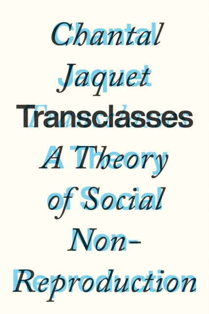 Book cover of: Transclasses. By: Chantal Jaquet