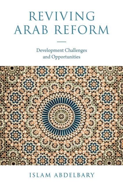 Book cover of: Reviving Arab Reform. By: Islam Abdelbary
