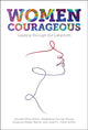 Book cover of: Women Courageous. By: Jennifer Moss Breen