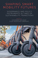 Book cover of: Shaping Smart Mobility Futures. By: Alexander Paulsson