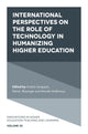 Book cover of: International Perspectives on the Role of Technology in Humanizing Higher Education. By: Enakshi Sengupta