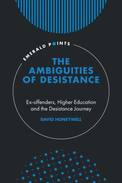 Book cover of: Ambiguities of Desistance. By: David Honeywell