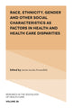 Book cover of: Race, Ethnicity, Gender and Other Social Characteristics as Factors in Health and Health Care Disparities. By: Jennie Jacobs Kronenfeld