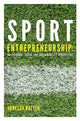 Book cover of: Sport Entrepreneurship. By: Vanessa Ratten