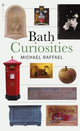 Book cover of: Bath Curiosities. By: Michael Raffael