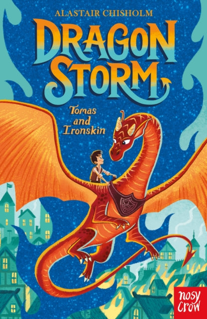 Dragon Storm: Tomas and Ironskin 9781839940026 Alastair Chisholm