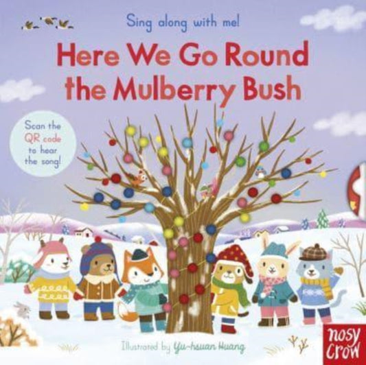 Sing Along With Me! Here We Go Round the Mulberry Bush 9781839942679 Yu-Hsuan Huang