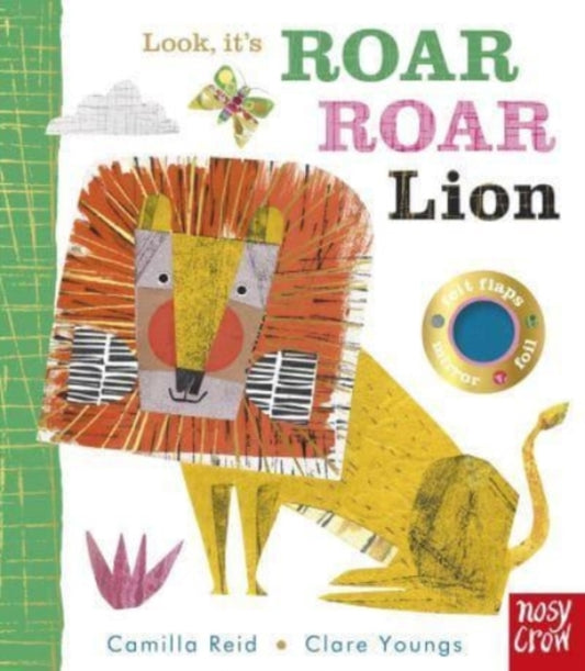 Book cover of: Look, it's Roar Roar Lion. By: Camilla Reid