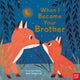 Book cover of: When I Became Your Brother. By: Susannah Shane