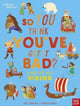 British Museum: So You Think You've Got It Bad? A Kid's Life as a Viking 9781839946363 Chae Strathie