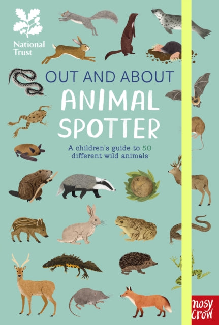National Trust: Out and About: Animal Spotter, A Children’s Guide to 50 Different Wild Animals 9781839948671 YOUNG, EMMA S