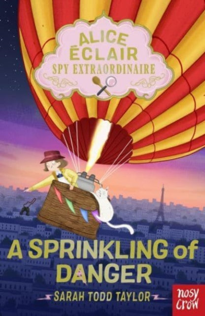Book cover of: Alice Eclair, Spy Extraordinaire!: A Sprinkling of Danger. By: TODD TAYLOR, SARAH