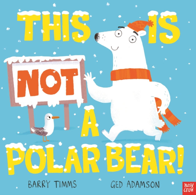 This Is NOT a Polar Bear! 9781839948930 Barry Timms