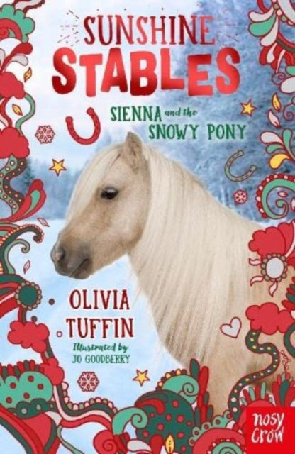 Book cover of: Sunshine Stables: Sienna and the Snowy Pony. By: Olivia Tuffin