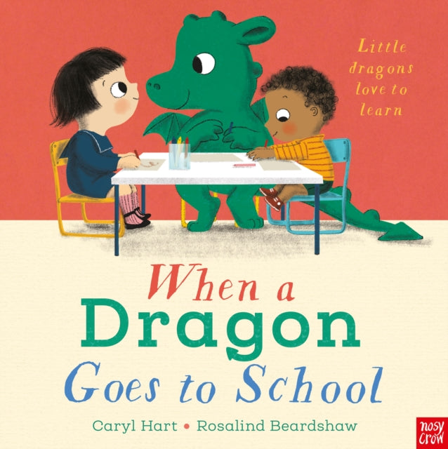 When a Dragon Goes to School 9781839949609 Caryl Hart